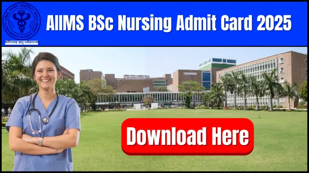 AIIMS BSc Nursing Admit Card 2025 from 26 May 2025 - Download it from 26th May 2026 1 AIIMS BSc Nursing Admit Card 2025 from 26 May 2025 - Download it from 26th May 2026