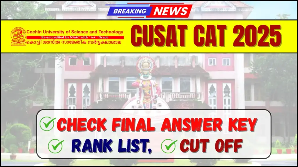 CUSAT CAT 2025: Check Final Answer key (May 22), Rank List, Cut Off 1 CUSAT CAT 2025: Check Final Answer key (May 22), Rank List, Cut Off