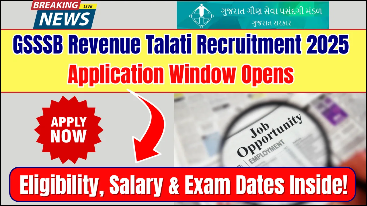 GSSSB Revenue Talati Recruitment 2025 Application Window Opens—Here’s How to Apply!
