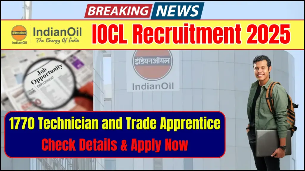 IOCL Recruitment 2025: Apply for 1770 Technician and Trade Apprentice, Check Last Date 1 IOCL Recruitment 2025: Apply for 1770 Technician and Trade Apprentice, Check Last Date